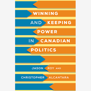 Winning and keeping power in Canadian politics.